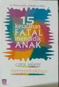 Image of 15 Kesalahan Fatal Mendidik Anak: Cara islami memperbaikinya