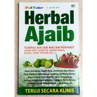 Image of Herbal Ajaib: Tumpas macam-macam penyakit (asam urat, diabetes, darah tinggi, ginjal, liver, kanker, dll)