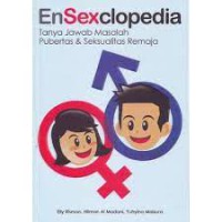 Image of EnSexclopedia: Tanya jawab masalah pubertas & seksualitas remaja