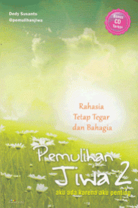 Image of Rahasia Tetap Tegar dan Bahagia Pemulihan Jiwa 2 : aku ada karena aku penting