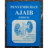Image of Penyembuhan Ajaib edisi II : Rahasia Awet Muda, Panjamh Umur, Meninggal Tanpa Penyakit