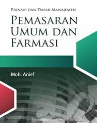 Image of Prinsip Dan Dasar Manajemen Pemasaran Umum Dan Farmasi