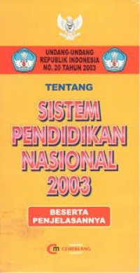Image of Undang-Undang Republik Indonesia No. 20 Tahun 2003 Tentang Sistem Pendidikan Nasional 2003 Beserta Penjelasannya